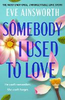 Book Cover for Somebody I Used to Love by Eve Ainsworth