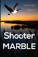 Book Cover for Shooter Marble by Stephen Harris