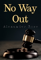 Book Cover for No Way Out by Alexander Rose