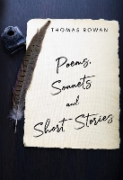 Book Cover for Poems, Sonnets and Short Stories by Thomas Rowan