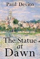 Book Cover for The Statue at Dawn by paul devito