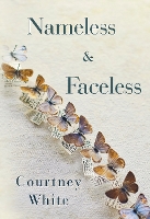 Book Cover for Nameless & Faceless by Courtney White