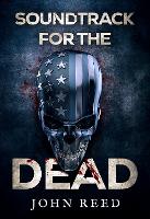 Book Cover for Soundtrack for the Dead by John Reed