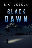 Book Cover for Black Dawn by L. A. Deskus