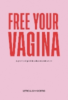 Book Cover for Free Your Vagina by Leticia Chamorro