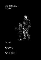 Book Cover for Love Knows No Hate by Marianna Dobis