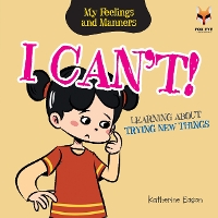 Book Cover for I Can't! Learning About Trying New Things by Katherine Eason