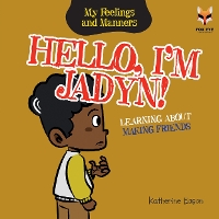 Book Cover for Hello, I'm Jadyn! Learning About Making Friends by Katherine Eason