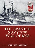 Book Cover for The Spanish Navy in the War of 1898 by John Houghton