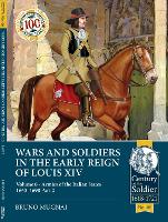 Book Cover for Wars and Soldiers in the Early Reign of Louis XIV Volume 6 by Bruno Mugnai