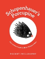 Book Cover for Pocket Philosophy: Schopenhauer's Porcupine by Alice Brière-Haquet