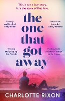 Book Cover for The One That Got Away by Charlotte Rixon