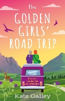 Book Cover for The Golden Girls' Road Trip by Kate Galley
