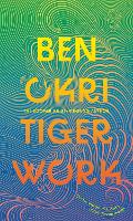 Book Cover for Tiger Work by Ben Okri