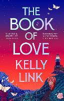 Book Cover for The Book of Love by Kelly Link