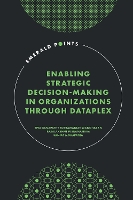 Book Cover for Enabling Strategic Decision-Making in Organizations through Dataplex by Siva Ganapathy, Subramanian Searce Inc, UK Manoharan, Dr Rajalakshmi Talaash Research Consultants, India Subramaniam, Moha