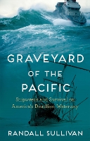 Book Cover for Graveyard of the Pacific by Randall Sullivan