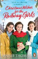 Book Cover for Christmas Wishes for the Railway Girls by Maisie Thomas