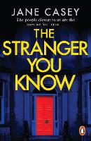 Book Cover for The Stranger You Know by Jane Casey