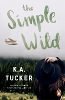 Book Cover for The Simple Wild by K.A. Tucker