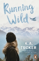 Book Cover for Running Wild by K.A. Tucker