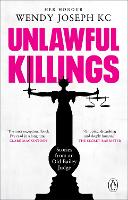 Book Cover for Unlawful Killings by Wendy Joseph KC