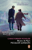 Book Cover for Bryant & May’s Peculiar London by Christopher Fowler