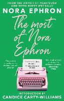 Book Cover for The Most of Nora Ephron by Nora Ephron, Candice Carty-Williams