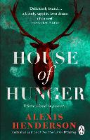 Book Cover for House of Hunger by Alexis Henderson