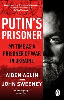 Book Cover for Putin's Prisoner by Aiden Aslin, John Sweeney