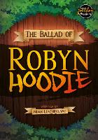 Book Cover for The Ballad of Robyn Hoodie by Noah (Booklife Publishing Ltd) Leatherland