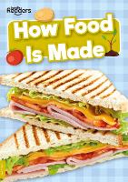 Book Cover for How Food Is Made by Rebecca Phillips-Bartlett, Harriet Brundle, Shalini Vallepur