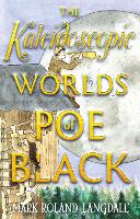 Book Cover for The Kaleidoscopic Worlds of Poe Black by Mark Roland Langdale