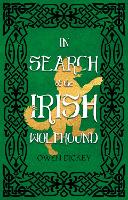 Book Cover for In Search of the Irish Wolfhound by Owen Dickey