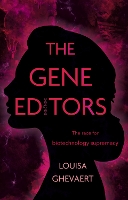 Book Cover for The Gene Editors by Louisa Ghevaert