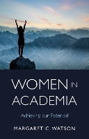 Book Cover for Women in Academia by Margaret C. Watson