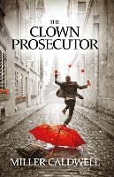 Book Cover for The Clown Prosecutor by Miller Caldwell