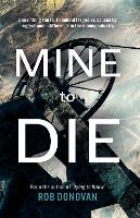 Book Cover for Mine to Die by Rob Donovan