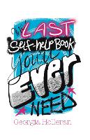 Book Cover for The Last Self-Help Book You’ll Ever Need by Georgia Holleran