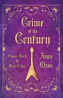 Book Cover for Crime of the Century by Angie Moon
