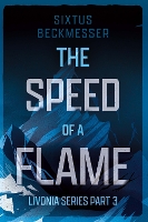 Book Cover for The Speed of a Flame by Sixtus Beckmesser