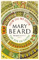 Book Cover for Civilisations: How Do We Look / The Eye of Faith by Mary Beard