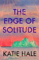 Book Cover for The Edge of Solitude by Katie Hale