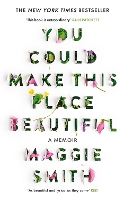 Book Cover for You Could Make This Place Beautiful by Maggie Smith