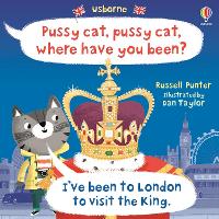 Book Cover for Pussy cat, pussy cat, where have you been? I've been to London to visit the King by Russell Punter