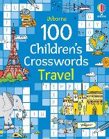 Book Cover for 100 Children's Crosswords: Travel by Phillip Clarke