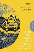 Book Cover for And Time Was No More by Teffi