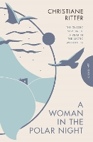 Book Cover for A Woman in the Polar Night by Christiane Ritter, Sara Wheeler