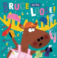 Book Cover for Bruce on the Loose! by Hope Bicknell