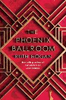 Book Cover for The Phoenix Ballroom by Ruth Hogan